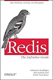 Redis: the Definitive Guide: Data Modeling, Caching, and Messaging