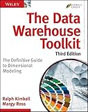 The Data Warehouse Toolkit: The Definitive Guide to Dimensional Modeling