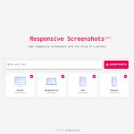 ボタンひとつでレスポンシブなスクリーンショットを撮れる「Responsive Screenshots」