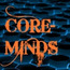 Core Minds