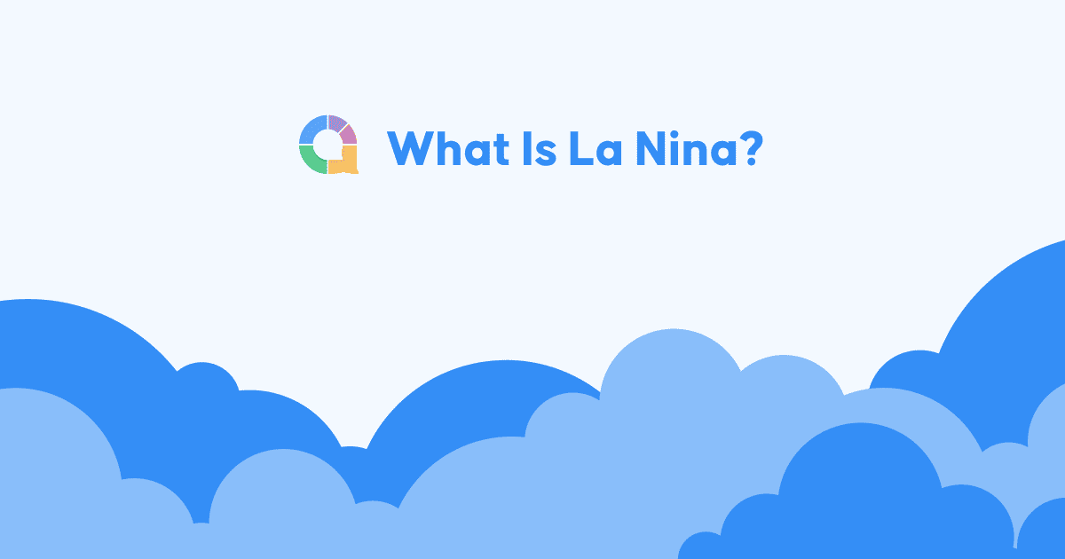 Что такое Ла-Нинья? Причины и следствия Ла-Нинья | Обновлено 2024 г.