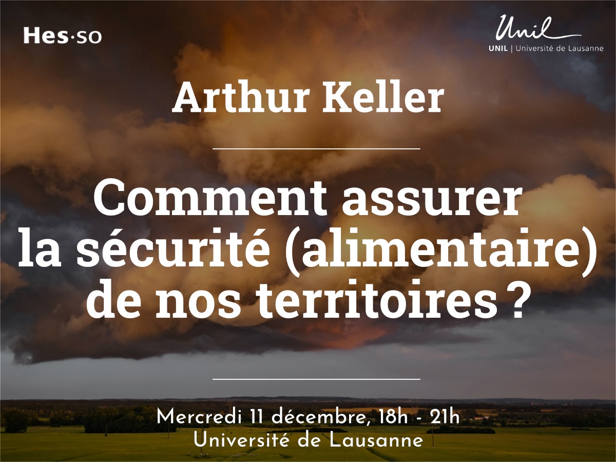 Arthur Keller｜Comment assurer la s&eacute;curit&eacute; (notamment alimentaire) de nos territoires ?