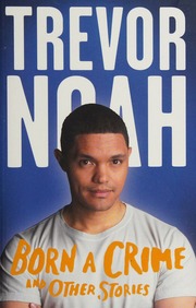 Cover of edition borncrimeotherst0000noah