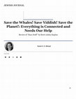 Research paper thumbnail of Save the Whales! Save Yiddish! Save the Planet!: Everything is Connected and Needs Our Help