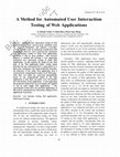 Research paper thumbnail of A Method for Automated User Interaction Testing of Web Applications