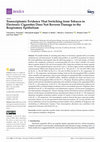 Research paper thumbnail of Transcriptomic Evidence That Switching from Tobacco to Electronic Cigarettes Does Not Reverse Damage to the Respiratory Epithelium