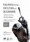 Research paper thumbnail of Uma Poética entre a Escultura e os Quadrinhos (Dissertação - PPGART-UFSM)