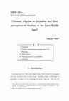 Research paper thumbnail of Christian pilgrims to Jerusalem and their perception of Muslims in the Later Middle Ages