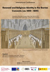 Research paper thumbnail of International Conference: "Renewal and Religious Identity in the Iberian Convents (ca. 1400-1600)", April 28-29, Universitat Pompeu Fabra, Barcelona