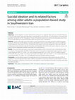 Research paper thumbnail of Suicidal ideation and its related factors among older adults: a population-based study in Southwestern Iran