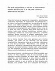 Research paper thumbnail of Por qué los partidos ya no son el instrumento idóneo de la lucha, ni la vía para construir alternativas sociales