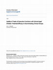 Research paper thumbnail of Validity of Tasks of Executive Functions with School-Aged Children: Potential Efficacy in Discriminating Clinical Groups