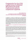 Research paper thumbnail of Cooperación Sur-Sur (CSS) y gobernanza multilateral del sistema de ayuda: Implicaciones para la cooperación española