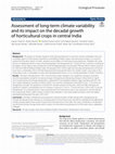 Research paper thumbnail of Assessment of long-term climate variability and its impact on the decadal growth of horticultural crops in central India