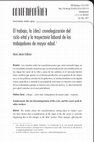 Research paper thumbnail of El Trabajo, La (Des) Cronologización Del Ciclo Vital y La Trayectoria Laboral De Los Trabajadores De Mayor Edad