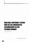 Research paper thumbnail of Visa USA: fortunas y extravíos de los migrantes colombianos en los Estados Unidos