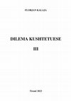 Research paper thumbnail of DILEMA KUSHTETUESE III (Përmbajtja, Parathënia dhe Falenderimet)