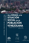 Research paper thumbnail of Una mirada a la situación social de la población venezolana. Encuesta Nacional de Condiciones de Vida 2014