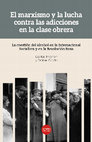 Research paper thumbnail of Daniel Gaido y Carlos Mignon, El marxismo y la lucha contra las adicciones en la clase obrera