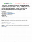 Research paper thumbnail of The Effect of Tribulus Terrestris Supplementation on Inflammation, Oxidative Stress and Performance of Recreational Runners: Study Protocol for a Double-Blind Randomized Controlled Trial