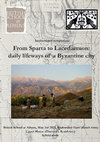 Research paper thumbnail of From Sparta to Lacedaemon: daily lifeways of a Byzantine city. Symposium.