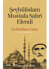 Research paper thumbnail of Şeyhülislam Mustafa Sabri Efendi