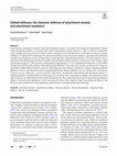 Research paper thumbnail of Default defenses: the character defenses of attachment-anxiety and attachment-avoidance