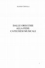 Research paper thumbnail of Dalle orecchie alla fede. Catechesi musicali