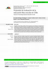 Research paper thumbnail of Propuesta de evaluación de la educación física escolar en Chile Proposal of measuring of physical education in Chile