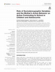 Research paper thumbnail of Role of Sociodemographic Variables and the Mother's Active Behavior on Active Commuting to School in Children and Adolescents