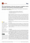 Research paper thumbnail of The Crystal Structure of Bacillus thuringiensis Tpp80Aa1 and Its Interaction with Galactose-Containing Glycolipids