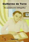 Research paper thumbnail of Guillermo de Torre: Una aproximación bibliográfica (23/04/2023)