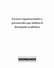 Research paper thumbnail of Factores organizacionales y psicosociales que inhiben el desempeño académico