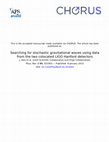 Research paper thumbnail of Searching for stochastic gravitational waves using data from the two colocated LIGO Hanford detectors