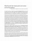 Research paper thumbnail of Movilización de masas para una nueva economía política