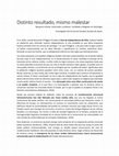 Research paper thumbnail of Distinto resultado, mismo malestar