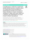 Research paper thumbnail of A parallel-group, multicenter randomized, double-blinded, placebo-controlled, phase 2/3, clinical trial to test the efficacy of pyridostigmine bromide at low doses to reduce mortality or invasive mechanical ventilation in adults with severe SARS-CoV-2 infection: the Pyridostigmine In Severe COvid...