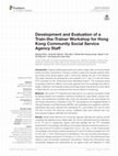 Research paper thumbnail of Development and Evaluation of a Train-the-Trainer Workshop for Hong Kong Community Social Service Agency Staff