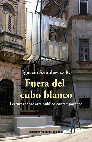 Research paper thumbnail of Fuera del cubo blanco: Lecturas sobre arte público contemporáneo