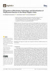 Research paper thumbnail of Integration of Blockchain Technology and Prioritization of Deployment Barriers in the Blood Supply Chain