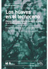 Research paper thumbnail of Los huaves en el tecnoceno. Disputas por la naturaleza, el cuerpo y la lengua en el México contemporaneo (F.Zanotelli y L.Montesi coords.), INAH printed/Editpress free access e-book