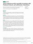 Research paper thumbnail of Axial symptoms predict mortality in patients with Parkinson disease and subthalamic stimulation