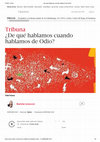 Research paper thumbnail of ¿De qué hablamos cuando hablamos de Odio?