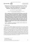 Research paper thumbnail of Production of Fish Feed and Fish Oil from Waste Biomass Using Microorganisms: Overview of Methods Analyzing Resource Availability