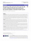 Research paper thumbnail of Bargaining with patriarchy through the life course: obstacles faced (and overcome) by women leaders in Kerala’s health sector