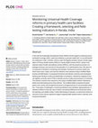 Research paper thumbnail of Monitoring Universal Health Coverage reforms in primary health care facilities: Creating a framework, selecting and field-testing indicators in Kerala, India