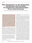 Research paper thumbnail of New Perspective on the Geographic Distribution and Evolution of Lymphocytic Choriomeningitis Virus, Central Europe