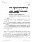 Research paper thumbnail of Does Renewable Energy Matter to Achieve Sustainable Development Goals? The Impact of Renewable Energy Strategies on Sustainable Economic Growth