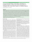 Research paper thumbnail of A Cross-Sectional Study on Prevalence and Pattern of Childhood Injuries in Rural and Urban Communities of Telangana State, South India: Burden of Childhood Injuries