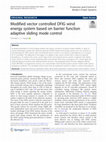 Research paper thumbnail of Modified vector controlled DFIG wind energy system based on barrier function adaptive sliding mode control